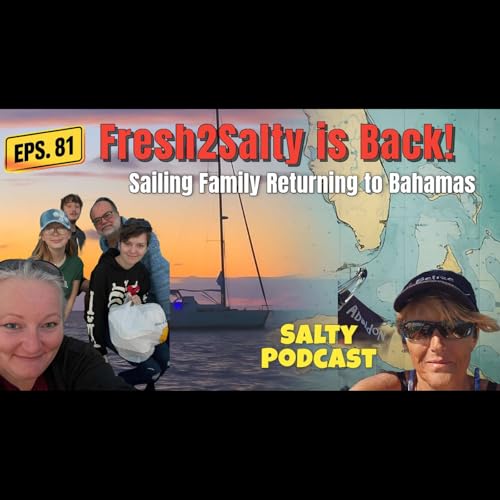 Salty Podcast #81 ⛵SV Fresh2Salty Returns | Sailing Family of 5 Podcast Por  arte de portada