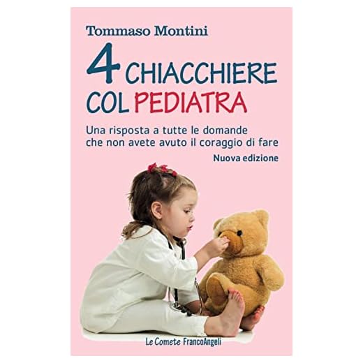 Quattro chiacchiere col pediatra. Una risposta a tutte le domande che non avete osato fare