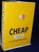 Cheap: The High Cost of Discount Culture