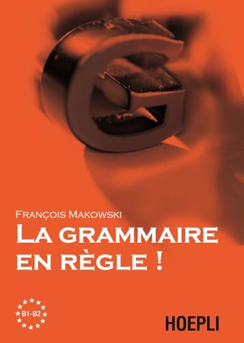 La Grammaire En Regle! Livelli B1-B2