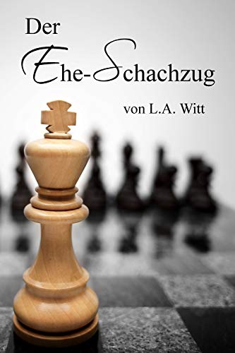 Der Ehe-Schachzug (German Edition)
