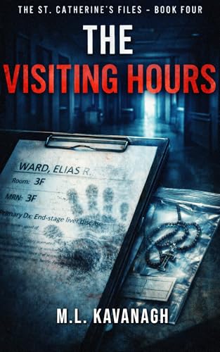 The Visiting Hours: The St. Catherine's Files Book 4