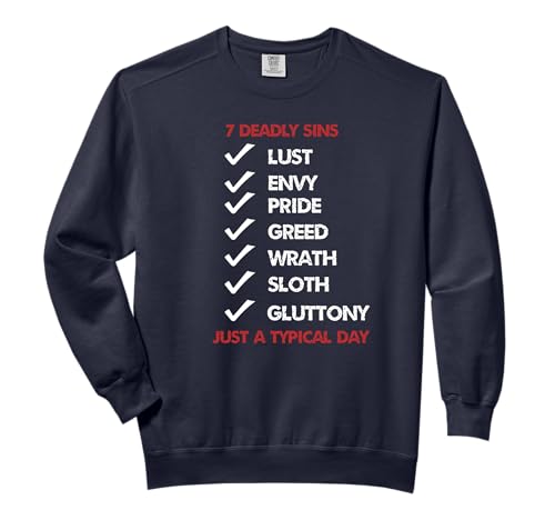 7 Deadly Sins Just A Typical Day Comfort Colors Adult Sweatshirt