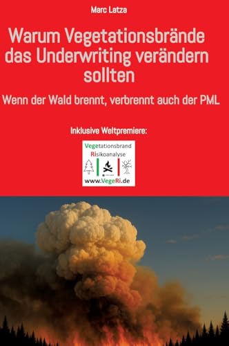 Wenn der Wald brennt, geht auch der PML in Rauch auf: Kumul unter Flammen – Risiken neu denken