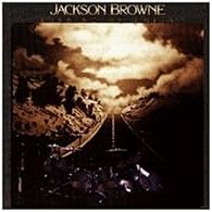 Jackson Browne: Running On Empty