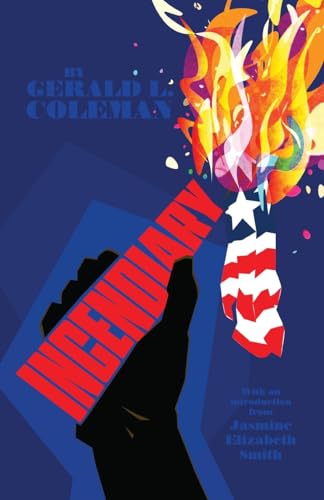 Incendiary: Poems & Essays