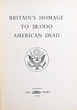 Hardcover Britain's Homage to 28,000 American Dead Book