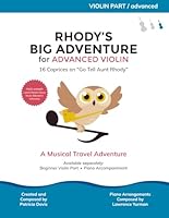 RHODY'S BIG ADVENTURE for ADVANCED Violin: 16 Variations on "Go Tell Aunt Rhody" 1968719245 Book Cover