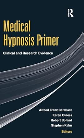 Medical Hypnosis Primer: Clinical and Research Evidence Medical Hypnosis Primer: Clinical and Research Evidence book cover