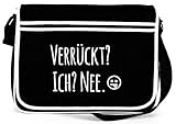  Shirtstreet24, Verrückt? Ich? Nee. Retro Messenger Bag Kuriertasche Umhängetasche, Größe: onesize,Schwarz
