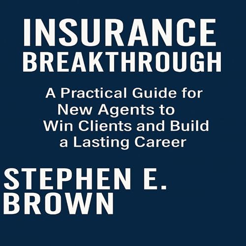 Insurance Breakthrough by Stephen E Brown episode artwork