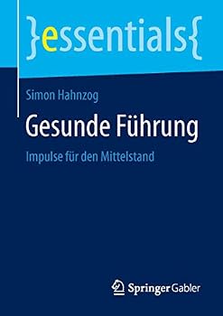 Paperback Gesunde Führung: Impulse Für Den Mittelstand [German] Book