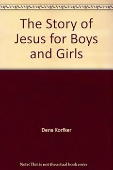 Unknown Binding The Story of Jesus for Boys and Girls Book