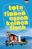 Tote Finnen essen keinen Fisch: Roman (KiWi)
