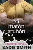 mattonelle cucina  Mi matón gruñón: Un romance oscuro de bullying en la preparatoria (Adicciones oscuras y sensuales nº 8) (Spanish Edition)