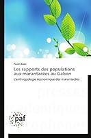 Les rapports des populations aux marantacées au Gabon: L'anthropologie économique des marantacées (Omn.Pres.Franc.) 3838173538 Book Cover