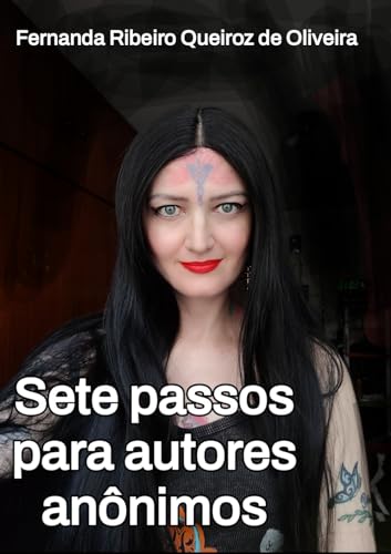 SETE PASSOS PARA AUTORES ANÔNIMOS