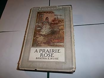 a prairie rose [ beacon hill bookshelf edition]