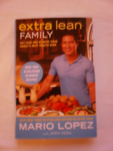 Extra Lean Family: Get Lean and Achieve Your Family's Best Health Ever