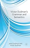 Victor Dudman's Grammar and Semantics