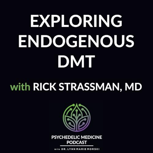 Page de couverture de Encoure Episode: Exploring Endogenous DMT with Rick Strassman, MD