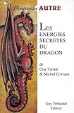 Les énergies secrètes du dragon
