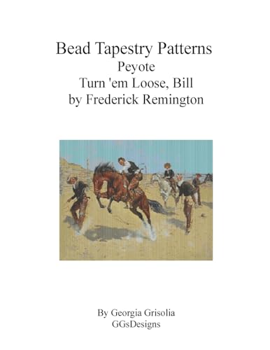 Bead Tapestry Patterns Peyote Turn 'em Loose, Bill by Frederick Remington