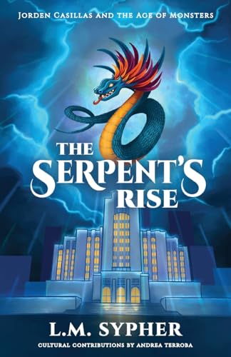Jorden Casillas and the Age of Monsters: The Serpent's Rise