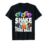 Shake Those Balls! Bingo T-Shirt T-Shirt
