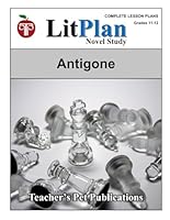 LitPlan Novel Study Antigone (LitPlan Novel Study Units) 1602495416 Book Cover