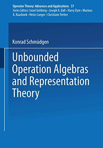 Unbounded Operator Algebras and Representation Theory (Operator Theory: Advances and Applications, Band 37)