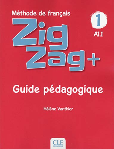 Zigzag+ Niveau 1 - Guide pédagogique