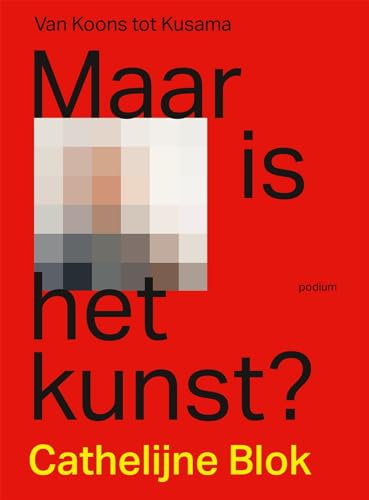 Maar is het kunst?: van Koons tot Kusama