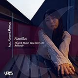I Can�ft Make You Love Me feat.Nanami Shimizu/Solitude