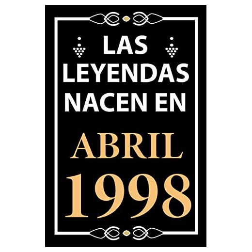 Las leyendas nacen en Abril 1998: Regalo de cumpleaños perfecto para hombre y mujer de 23 años I Cita positiva , humor I Cuaderno , diario , libro de ... I Idea original para el 23 cumpleaños