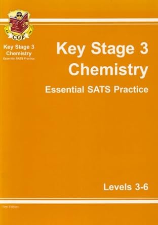 KS3 Chemistry Essential Practice Questions - Levels 3-6