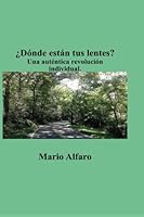 ¿Dónde están tus lentes?: .Una auténtica revolución individual 0692416420 Book Cover