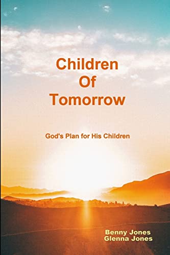 Children of Tomorrow: God's Plan for His Children