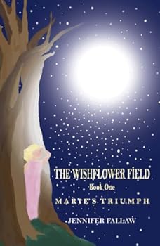 Paperback The Wishflower Field: Marie's Triumph Book