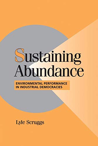Sustaining Abundance Environmental Performance in Industrial Democracies