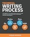 Technical Writing Process: The simple, five-step guide that anyone can use to create technical documents such as user guides, manuals, and procedures
