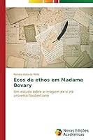 Ecos de ethos em Madame Bovary 3639748085 Book Cover