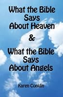 What the Bible Says about Heaven & What the Bible Says about Angels B09YD61L72 Book Cover