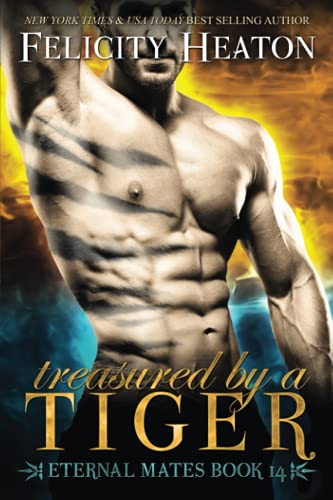 Treasured by a Tiger: Eternal Mates Romance Series (Eternal Mates Paranormal Romance Series)