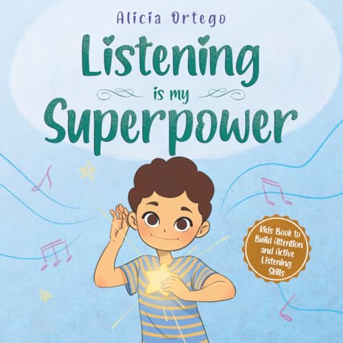 Listening is My Superpower: A Social Story to Help Kids Build Att...