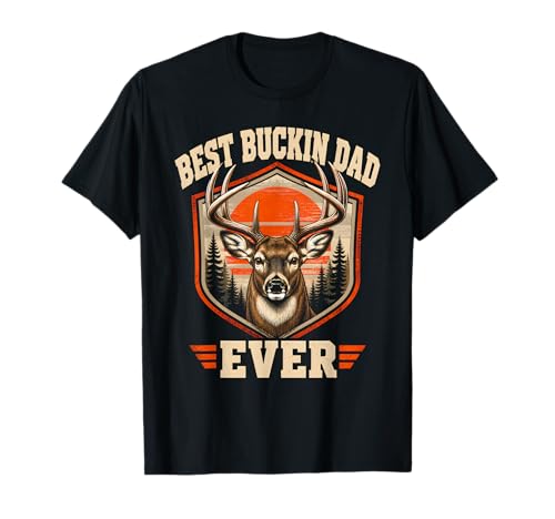 Best Buckin Dad Ever Deer Hunting T-Shirt