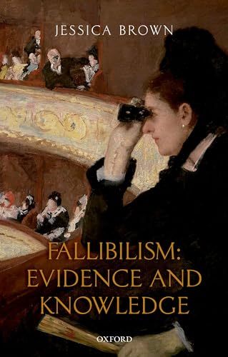 Fallibilism: Evidence and Knowledge view 2