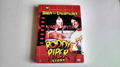 WWE: Born to Controversy - The Roddy Piper Story WWE: Born to Controversy - The Roddy Piper Story