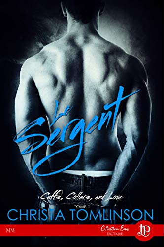 Télécharger Le Sergent: Cuffs, Collars, and Love #1 Livre eBook France