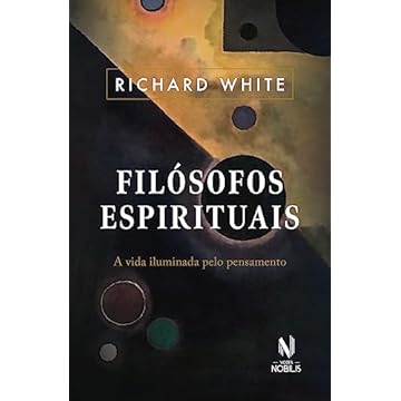 Capa do livro Filósofos espirituais: A vida iluminada pelo pensamento